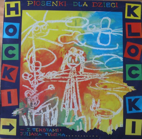 Hocki-Klocki - Piosenki Dla Dzieci Z Tekstami Juliana Tuwima