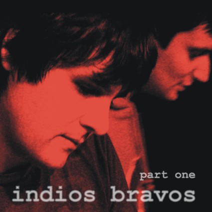 Indios Bravos - Part One
